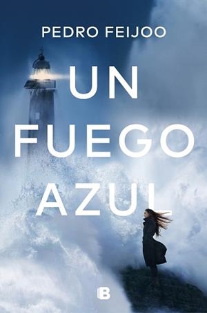 UN FUEGO AZUL | 9788466667128 | FEIJOO, PEDRO | Llibres Parcir | Llibreria Parcir | Llibreria online de Manresa | Comprar llibres en català i castellà online