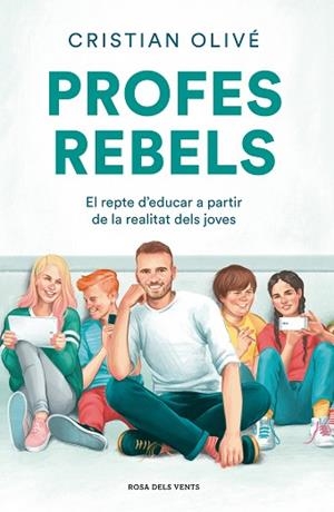 PROFES REBELS | 9788417909710 | OLIVÉ PEÑAS, CRISTIAN | Llibres Parcir | Llibreria Parcir | Llibreria online de Manresa | Comprar llibres en català i castellà online