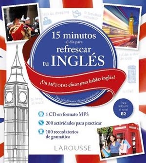 15 MINUTOS AL DÍA PARA REFRESCAR TU INGLÉS | 9788417720889 | LAROUSSE EDITORIAL | Llibres Parcir | Llibreria Parcir | Llibreria online de Manresa | Comprar llibres en català i castellà online