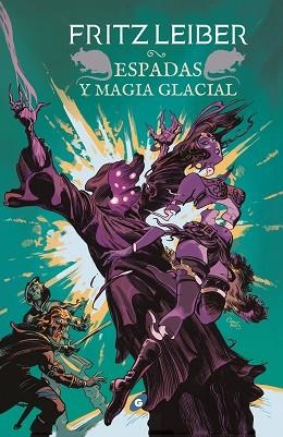 ESPADAS Y MAGIA GLACIAL | 9788417507190 | LEIBER, FRITZ | Llibres Parcir | Llibreria Parcir | Llibreria online de Manresa | Comprar llibres en català i castellà online