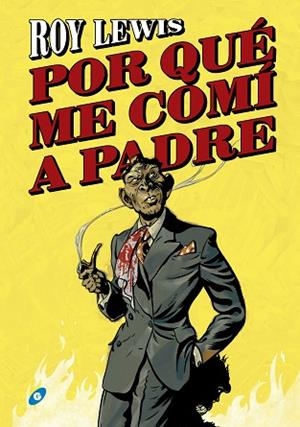 POR QUÉ ME COMÍ A PADRE | 9788417507305 | LEWIS, ROY | Llibres Parcir | Librería Parcir | Librería online de Manresa | Comprar libros en catalán y castellano online