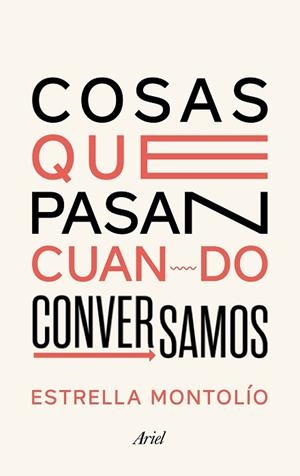 COSAS QUE PASAN CUANDO CONVERSAMOS | 9788434431614 | MONTOLÍO, ESTRELLA | Llibres Parcir | Librería Parcir | Librería online de Manresa | Comprar libros en catalán y castellano online