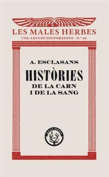 HISTÒRIES DE LA CARN I DE LA SANG | 9788412070545 | ESCLASANS FOLCH, AGUSTÍ | Llibres Parcir | Llibreria Parcir | Llibreria online de Manresa | Comprar llibres en català i castellà online