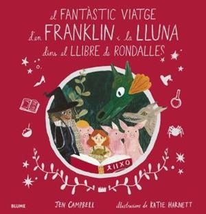EL FANTÀSTIC VIATGE D'EN FRANKLIN I LA LLUNA DINS EL LLIBRE DE RONDALLES | 9788418075056 | CAMPBELL, JEN/HARNETT, KATIE | Llibres Parcir | Llibreria Parcir | Llibreria online de Manresa | Comprar llibres en català i castellà online