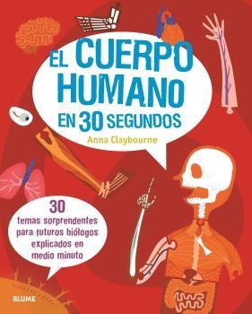 30 SEGUNDOS. CUERPO HUMANO (2020) | 9788417757724 | CLAYBOURNE, ANNA | Llibres Parcir | Librería Parcir | Librería online de Manresa | Comprar libros en catalán y castellano online