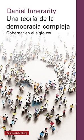 UNA TEORÍA DE LA DEMOCRACIA COMPLEJA | 9788417971465 | INNERARITY, DANIEL | Llibres Parcir | Llibreria Parcir | Llibreria online de Manresa | Comprar llibres en català i castellà online