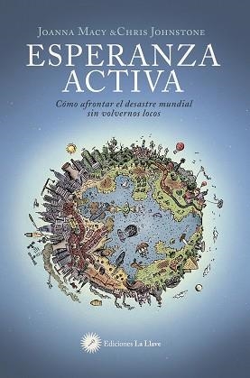 ESPERANZA ACTIVA | 9788416145539 | MACY, JOANNA / JOHNSTONE, CHRIS | Llibres Parcir | Llibreria Parcir | Llibreria online de Manresa | Comprar llibres en català i castellà online