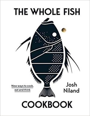 THE WHOLE FISH COOKBOOK | 9781743795538 | NILAND, JOSN | Llibres Parcir | Llibreria Parcir | Llibreria online de Manresa | Comprar llibres en català i castellà online
