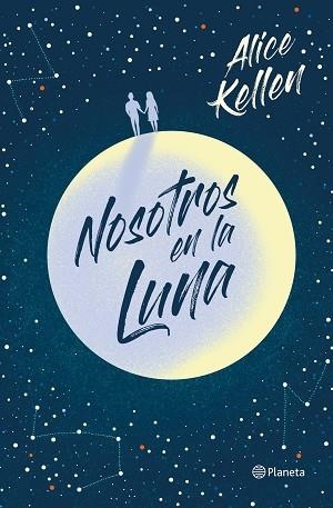 NOSOTROS EN LA LUNA | 9788408223290 | KELLEN, ALICE | Llibres Parcir | Librería Parcir | Librería online de Manresa | Comprar libros en catalán y castellano online