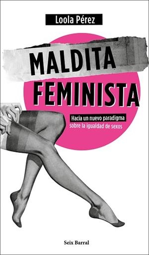 MALDITA FEMINISTA | 9788432236358 | PÉREZ, LOOLA | Llibres Parcir | Llibreria Parcir | Llibreria online de Manresa | Comprar llibres en català i castellà online