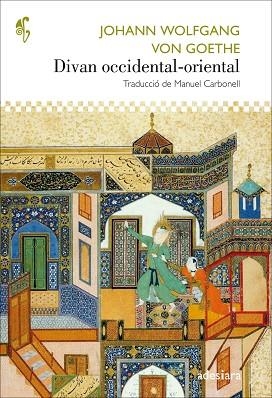DIVAN OCCIDENTAL-ORIENTAL | 9788416948390 | GOETHE, JOHANN WOLFGANG VON | Llibres Parcir | Llibreria Parcir | Llibreria online de Manresa | Comprar llibres en català i castellà online