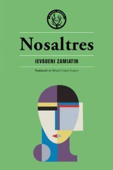 NOSALTRES | 9788412070521 | ZAMIATIN, IEVGUENI | Llibres Parcir | Llibreria Parcir | Llibreria online de Manresa | Comprar llibres en català i castellà online