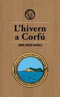 L'HIVERN A CORFÚ | 9788494917035 | MASÓ RAHOLA, JORDI | Llibres Parcir | Llibreria Parcir | Llibreria online de Manresa | Comprar llibres en català i castellà online
