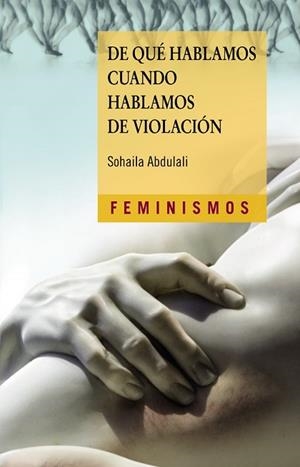 DE QUÉ HABLAMOS CUANDO HABLAMOS DE VIOLACIÓN | 9788437640792 | ABDULALI, SOHAILA | Llibres Parcir | Llibreria Parcir | Llibreria online de Manresa | Comprar llibres en català i castellà online