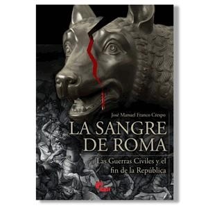 LA SANGRE DE ROMA | 9788412108507 | FRANCO CRESPO, JOSÉ MANUEL | Llibres Parcir | Librería Parcir | Librería online de Manresa | Comprar libros en catalán y castellano online