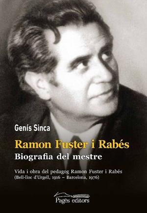 RAMON FUSTER I RABÉS. BIOGRAFIA DEL MESTRE | 9788413031606 | SINCA ALGUÉ, GENÍS | Llibres Parcir | Llibreria Parcir | Llibreria online de Manresa | Comprar llibres en català i castellà online