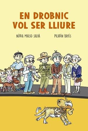 EN DROBNIC VOL SER LLIURE | 9788417756130 | MAESO SALVÀ, NÚRIA/BAYÉS, PILARÍN | Llibres Parcir | Librería Parcir | Librería online de Manresa | Comprar libros en catalán y castellano online