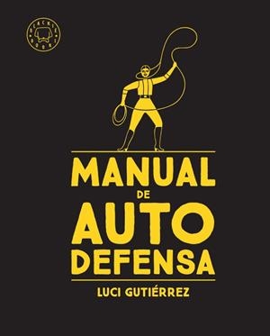 MANUAL DE AUTODEFENSA | 9788417552480 | GUTIÉRREZ, LUCI | Llibres Parcir | Llibreria Parcir | Llibreria online de Manresa | Comprar llibres en català i castellà online