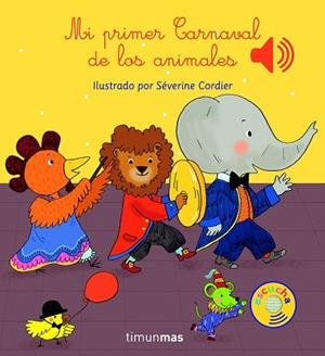 MI PRIMER CARNAVAL DE LOS ANIMALES | 9788408147787 | CORDIER, SEVERINE | Llibres Parcir | Llibreria Parcir | Llibreria online de Manresa | Comprar llibres en català i castellà online