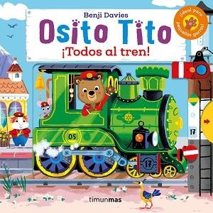 OSITO TITO. ¡TODOS AL TREN! | 9788408216308 | DAVIES, BENJI | Llibres Parcir | Librería Parcir | Librería online de Manresa | Comprar libros en catalán y castellano online