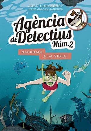 AGÈNCIA DE DETECTIUS NÚM. 2 - 13. NAUFRAGI A LA VISTA! | 9788424666453 | HORST, JORN LIER | Llibres Parcir | Llibreria Parcir | Llibreria online de Manresa | Comprar llibres en català i castellà online