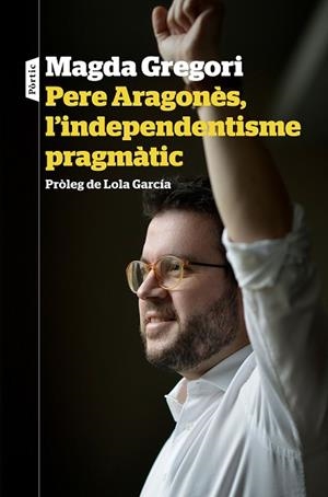 PERE ARAGONÈS, L'INDEPENDENTISME PRAGMÀTIC | 9788498094633 | GREGORI, MAGDA | Llibres Parcir | Llibreria Parcir | Llibreria online de Manresa | Comprar llibres en català i castellà online