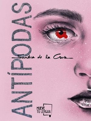 ANTÍPODAS | 9788417938048 | DE LA CRUZ, SANDRA | Llibres Parcir | Librería Parcir | Librería online de Manresa | Comprar libros en catalán y castellano online