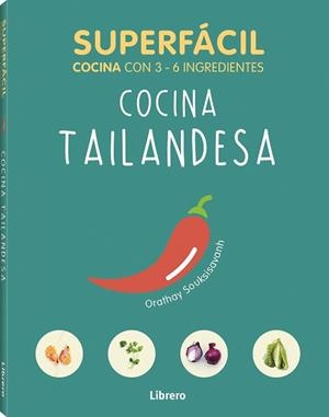 SUPERFACIL COCINA TAILANDESA | 9789463594134 | SOUKSISAVAHN A, ORATHAY | Llibres Parcir | Librería Parcir | Librería online de Manresa | Comprar libros en catalán y castellano online