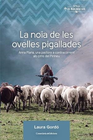 LA NOIA DE LES OVELLES PIGALLADES | 9788490349236 | GORDÓ PÉREZ, LAURA | Llibres Parcir | Llibreria Parcir | Llibreria online de Manresa | Comprar llibres en català i castellà online