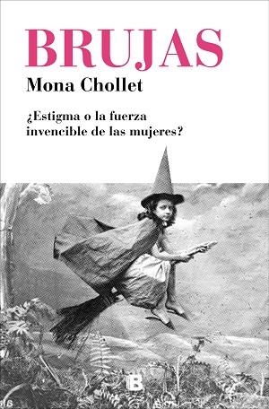 BRUJAS | 9788466665582 | CHOLLET, MONA | Llibres Parcir | Llibreria Parcir | Llibreria online de Manresa | Comprar llibres en català i castellà online