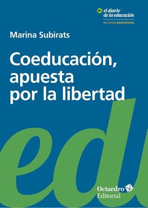 COEDUCACIÓN, APUESTA POR LA LIBERTAD | 9788499219318 | SUBIRATS MARTORI, MARINA | Llibres Parcir | Llibreria Parcir | Llibreria online de Manresa | Comprar llibres en català i castellà online