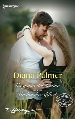 UN GUIÑO DEL DESTINO; UN HOMBRE DIFÍCIL | 9788413480343 | PALMER, DIANA | Llibres Parcir | Llibreria Parcir | Llibreria online de Manresa | Comprar llibres en català i castellà online