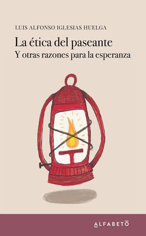 LA ÉTICA DEL PASEANTE | 9788417951047 | IGLESIAS HUELGA, LUIS ALFONSO | Llibres Parcir | Llibreria Parcir | Llibreria online de Manresa | Comprar llibres en català i castellà online