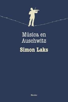 MÚSICA EN AUSCHWITZ | 9788425440410 | LAKS, SIMON | Llibres Parcir | Llibreria Parcir | Llibreria online de Manresa | Comprar llibres en català i castellà online