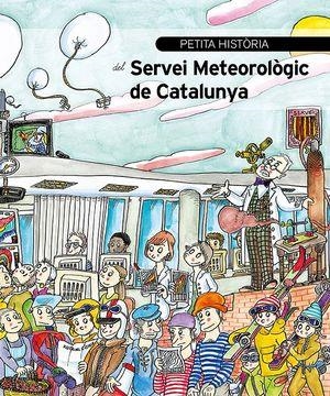 SERVEI METEOROLOGIC DE CATALUNYA, PETITA HISTORIA | 9788499796475 | BAYES, PILARIN/ BUSTO, MONTSERRAT | Llibres Parcir | Librería Parcir | Librería online de Manresa | Comprar libros en catalán y castellano online