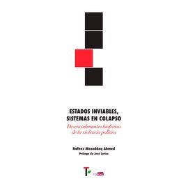 ESTADOS INVIABLES, SISTEMAS EN COLAPSO. | 9788412000146 | AHMED, NAFEEZ MOSADDEQ | Llibres Parcir | Librería Parcir | Librería online de Manresa | Comprar libros en catalán y castellano online