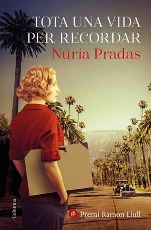 TOTA UNA VIDA PER RECORDAR | 9788466426329 | PRADAS ANDREU, NÚRIA | Llibres Parcir | Librería Parcir | Librería online de Manresa | Comprar libros en catalán y castellano online
