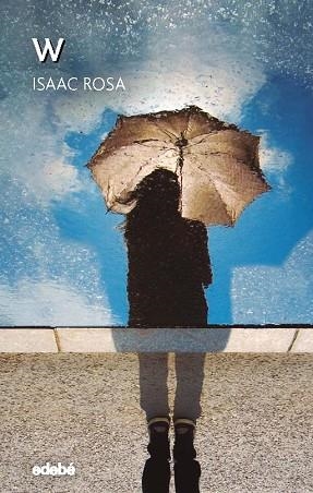 W | 9788468341095 | ROSA CAMACHO, ISAAC | Llibres Parcir | Librería Parcir | Librería online de Manresa | Comprar libros en catalán y castellano online