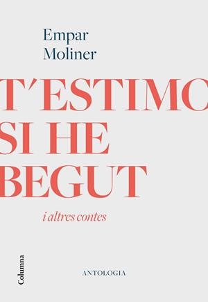 T'ESTIMO SI HE BEGUT I ALTRES CONTES | 9788466426213 | MOLINER, EMPAR | Llibres Parcir | Llibreria Parcir | Llibreria online de Manresa | Comprar llibres en català i castellà online