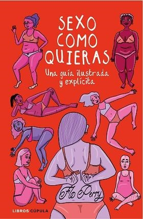 SEXO COMO QUIERAS | 9788448026790 | FLO PERRY | Llibres Parcir | Librería Parcir | Librería online de Manresa | Comprar libros en catalán y castellano online