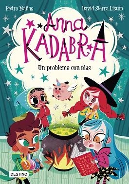 ANNA KADABRA. UN PROBLEMA CON ALAS | 9788408223245 | PEDRO MAÑAS | Llibres Parcir | Librería Parcir | Librería online de Manresa | Comprar libros en catalán y castellano online