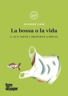 LA BOSSA O LA VIDA | 9788416855612 | LLADÓ, SALVADOR | Llibres Parcir | Librería Parcir | Librería online de Manresa | Comprar libros en catalán y castellano online