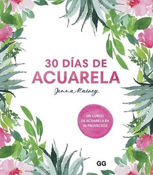 30 DÍAS DE ACUARELA | 9788425232008 | RAINEY, JENNA | Llibres Parcir | Llibreria Parcir | Llibreria online de Manresa | Comprar llibres en català i castellà online