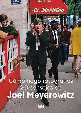 CÓMO HAGO FOTOGRAFÍAS | 9788425232633 | MEYEROWITZ, JOEL | Llibres Parcir | Librería Parcir | Librería online de Manresa | Comprar libros en catalán y castellano online