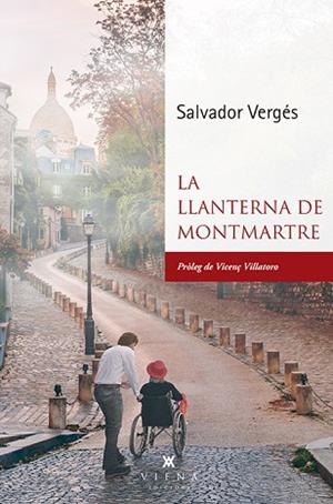 LA LLANTERNA DE MONTMARTRE | 9788417998264 | VERGÉS I CUBÍ, SALVADOR | Llibres Parcir | Llibreria Parcir | Llibreria online de Manresa | Comprar llibres en català i castellà online