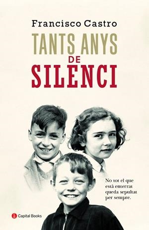 TANTS ANYS DE SILENCI | 9788494853265 | CASTRO VELOSO, FRANCISCO | Llibres Parcir | Llibreria Parcir | Llibreria online de Manresa | Comprar llibres en català i castellà online