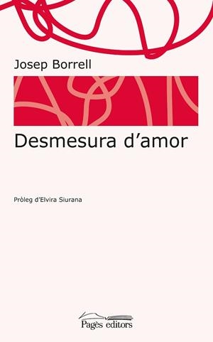DESMESURA D'AMOR | 9788413031620 | BORRELL FIGUERA, JOSEP | Llibres Parcir | Librería Parcir | Librería online de Manresa | Comprar libros en catalán y castellano online
