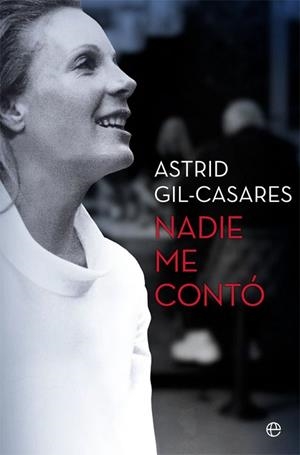 NADIE ME CONTÓ | 9788491647492 | GIL-CASARES, ASTRID | Llibres Parcir | Librería Parcir | Librería online de Manresa | Comprar libros en catalán y castellano online