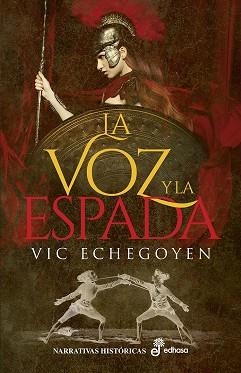 LA VOZ Y LA ESPADA | 9788435063449 | ECHEGOYEN, VIC | Llibres Parcir | Llibreria Parcir | Llibreria online de Manresa | Comprar llibres en català i castellà online