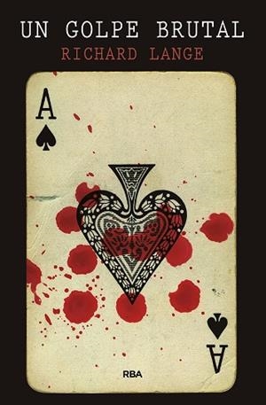 UN GOLPE BRUTAL | 9788491872504 | LANGE RICHARD | Llibres Parcir | Llibreria Parcir | Llibreria online de Manresa | Comprar llibres en català i castellà online